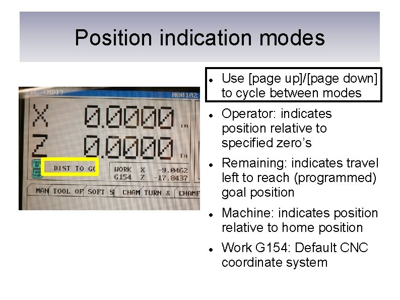 Position indication modes Use [page up]/[page down] to cycle between modes Operator: indicates position