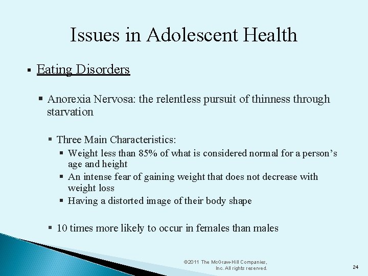 Issues in Adolescent Health § Eating Disorders § Anorexia Nervosa: the relentless pursuit of