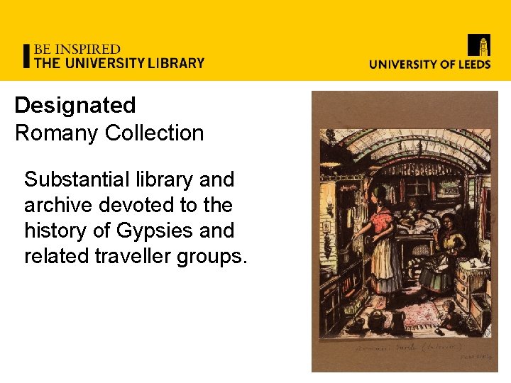 Designated Romany Collection Substantial library and archive devoted to the history of Gypsies and