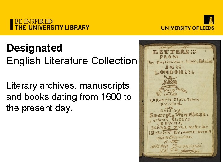 Designated English Literature Collection Literary archives, manuscripts and books dating from 1600 to the
