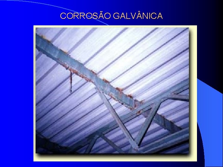 CORROSÃO GALV NICA 