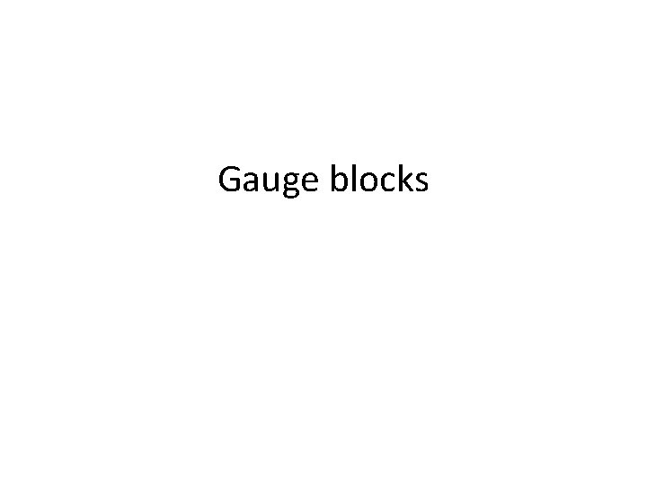 Gauge blocks 