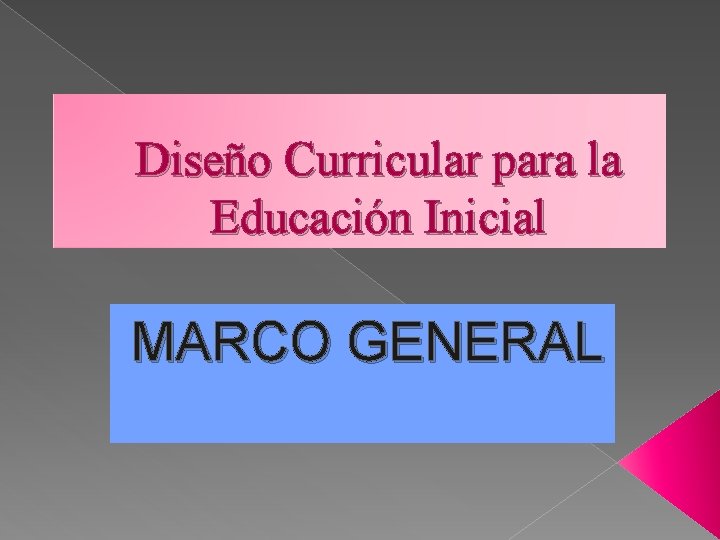 Diseño Curricular para la Educación Inicial MARCO GENERAL 