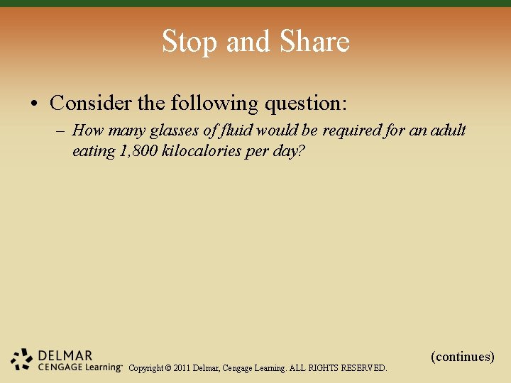 Stop and Share • Consider the following question: – How many glasses of fluid