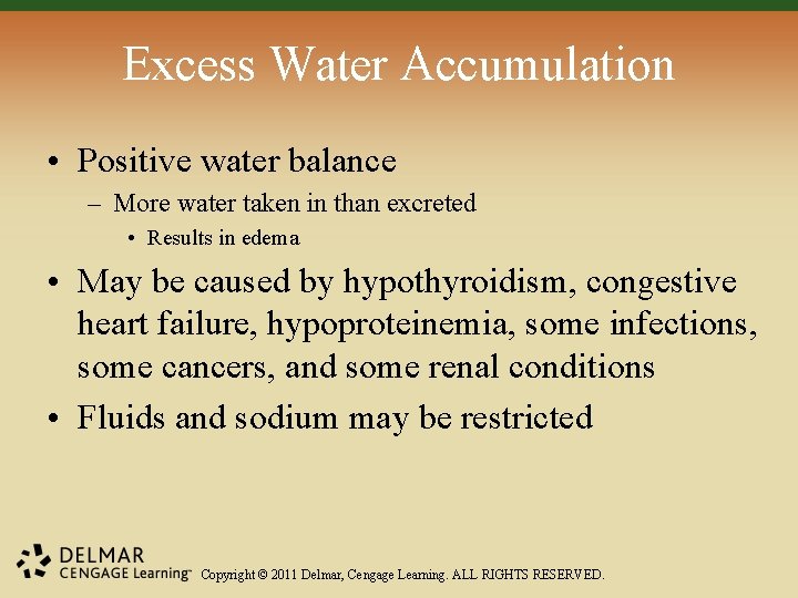 Excess Water Accumulation • Positive water balance – More water taken in than excreted