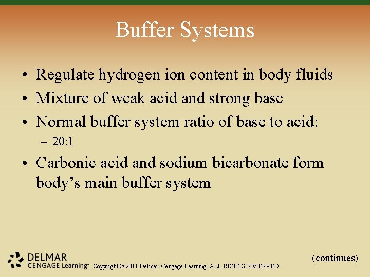 Buffer Systems • Regulate hydrogen ion content in body fluids • Mixture of weak