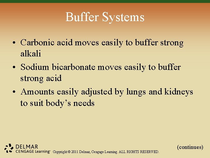 Buffer Systems • Carbonic acid moves easily to buffer strong alkali • Sodium bicarbonate