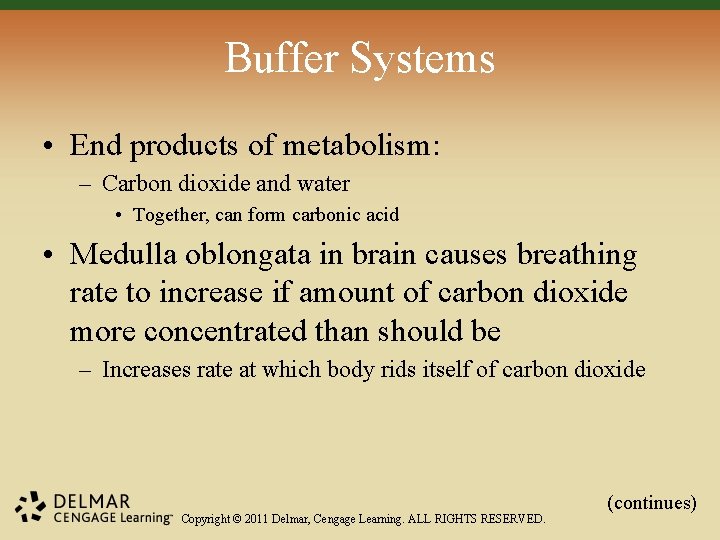 Buffer Systems • End products of metabolism: – Carbon dioxide and water • Together,