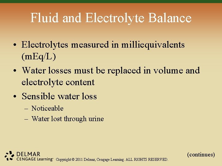 Fluid and Electrolyte Balance • Electrolytes measured in milliequivalents (m. Eq/L) • Water losses