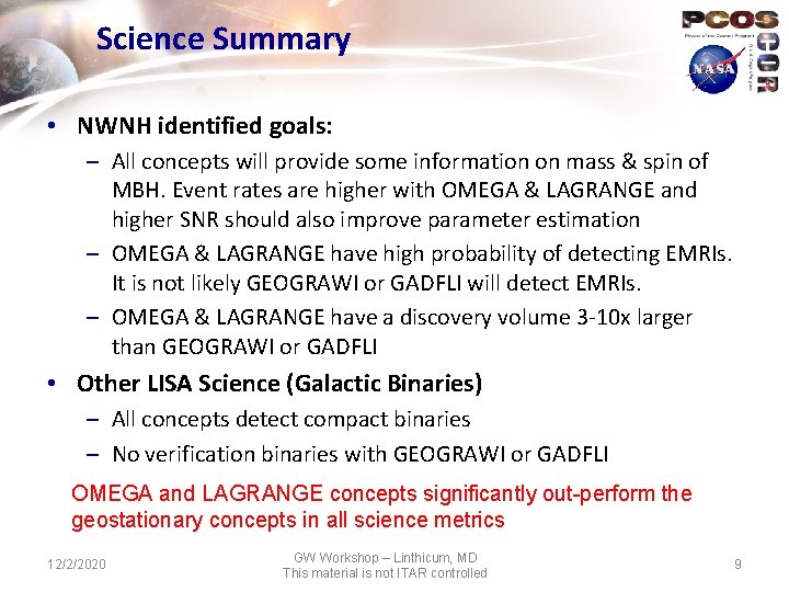 Science Summary • NWNH identified goals: – All concepts will provide some information on