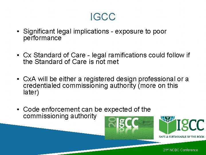 IGCC • Significant legal implications - exposure to poor performance • Cx Standard of IGCC • Significant legal implications - exposure to poor performance • Cx Standard of