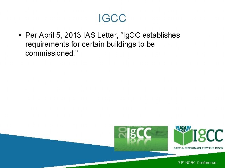 IGCC • Per April 5, 2013 IAS Letter, “Ig. CC establishes requirements for certain IGCC • Per April 5, 2013 IAS Letter, “Ig. CC establishes requirements for certain