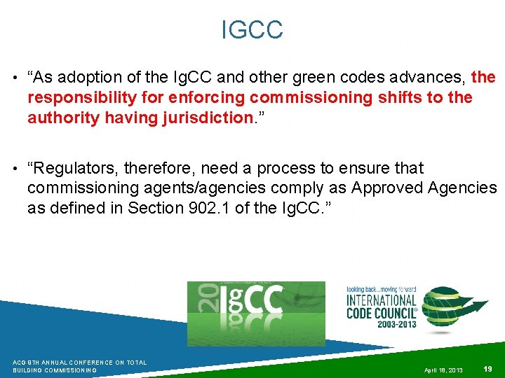 IGCC • “As adoption of the Ig. CC and other green codes advances, the IGCC • “As adoption of the Ig. CC and other green codes advances, the