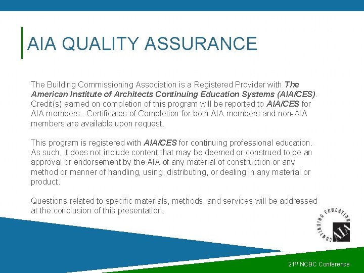 AIA QUALITY ASSURANCE The Building Commissioning Association is a Registered Provider with The American AIA QUALITY ASSURANCE The Building Commissioning Association is a Registered Provider with The American