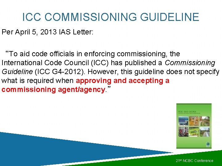ICC COMMISSIONING GUIDELINE Per April 5, 2013 IAS Letter: “To aid code officials in ICC COMMISSIONING GUIDELINE Per April 5, 2013 IAS Letter: “To aid code officials in