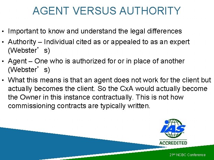 AGENT VERSUS AUTHORITY • Important to know and understand the legal differences • Authority AGENT VERSUS AUTHORITY • Important to know and understand the legal differences • Authority