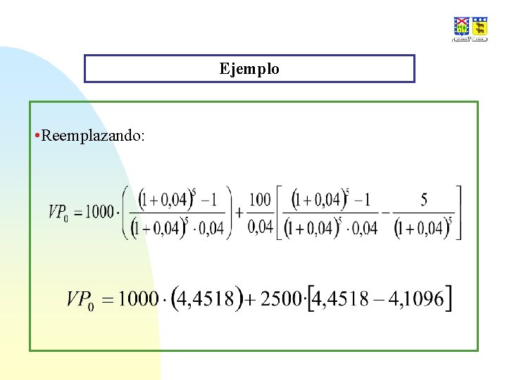 Ejemplo • Reemplazando: 