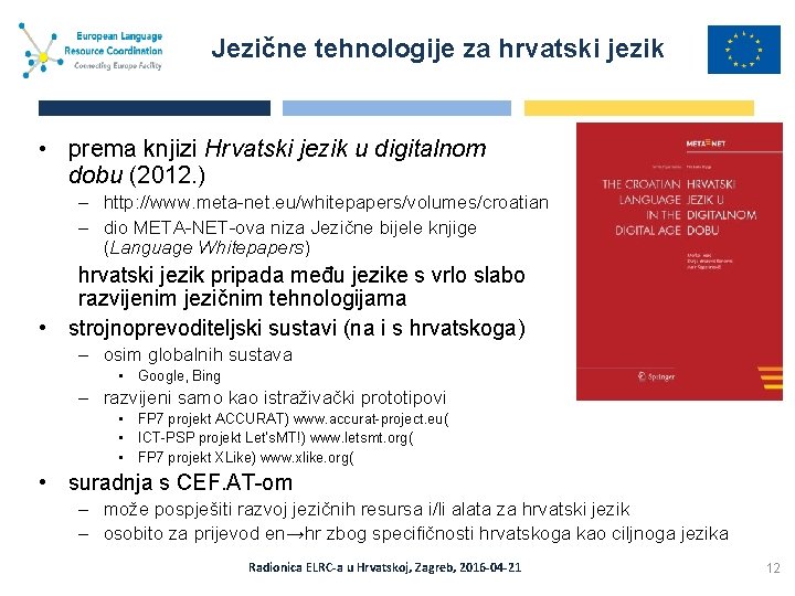 Jezične tehnologije za hrvatski jezik • prema knjizi Hrvatski jezik u digitalnom dobu (2012.