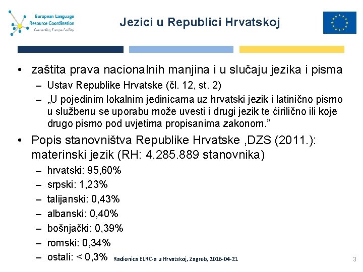 Jezici u Republici Hrvatskoj • zaštita prava nacionalnih manjina i u slučaju jezika i