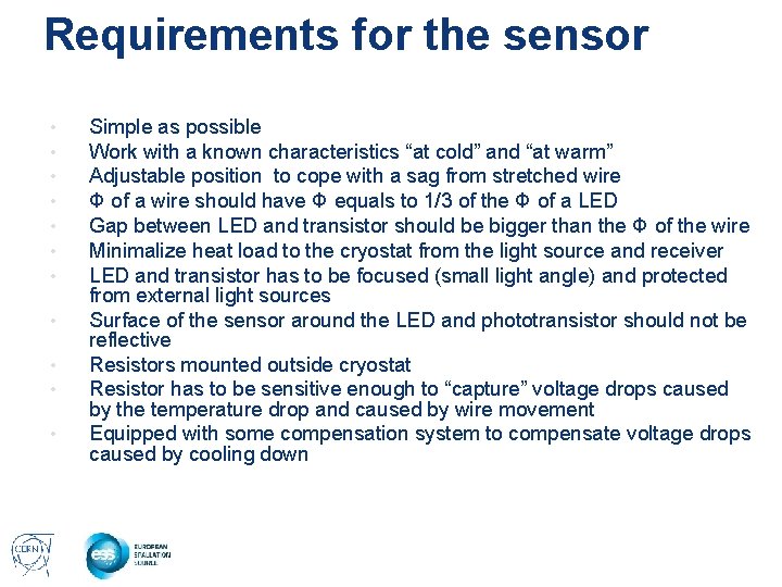 Requirements for the sensor • • • Simple as possible Work with a known