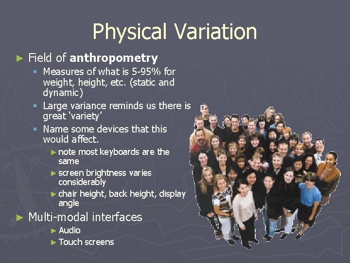 Physical Variation ► Field of anthropometry § Measures of what is 5 -95% for