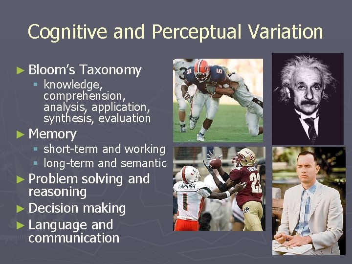 Cognitive and Perceptual Variation ► Bloom’s Taxonomy § knowledge, comprehension, analysis, application, synthesis, evaluation