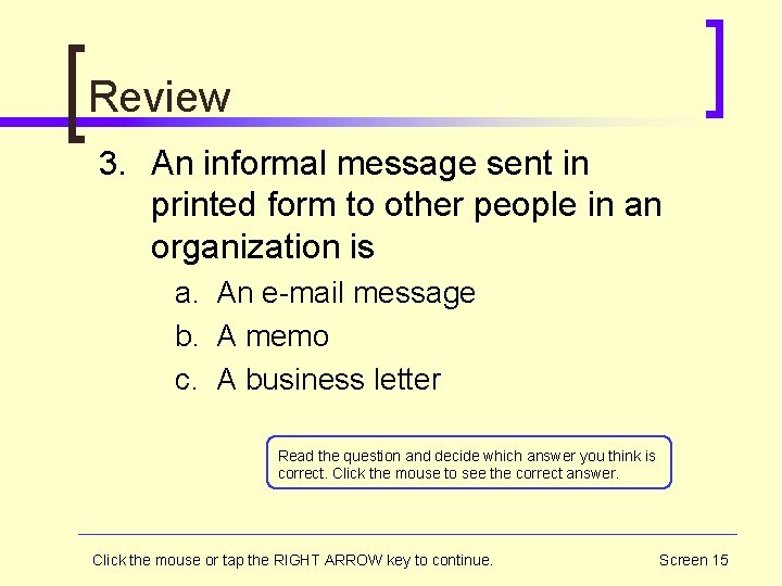 Review 3. An informal message sent in printed form to other people in an