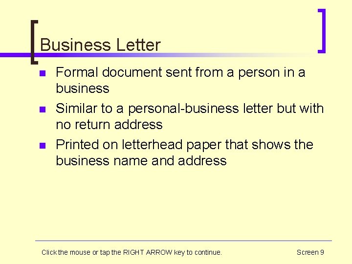 Business Letter n n n Formal document sent from a person in a business