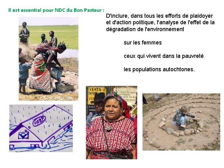 Il est essentiel pour NDC du Bon Pasteur : D'inclure, dans tous les efforts