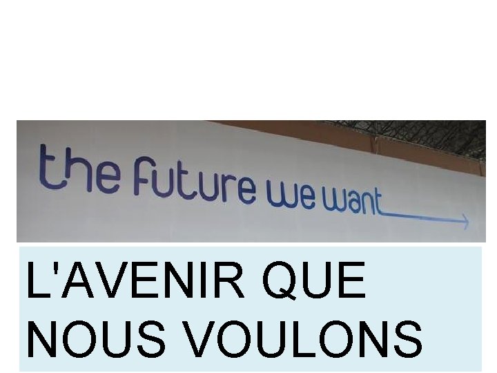 L'AVENIR QUE NOUS VOULONS 