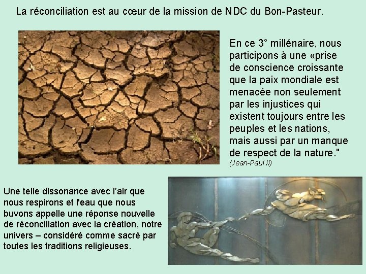 La réconciliation est au cœur de la mission de NDC du Bon-Pasteur. En ce