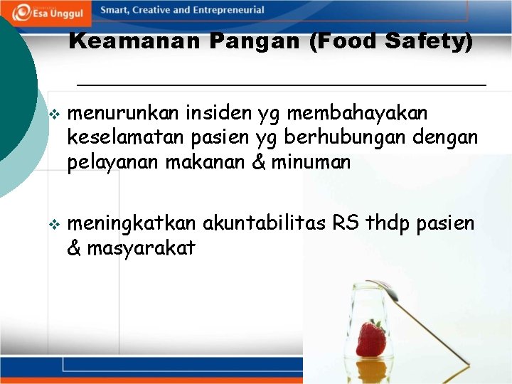 Keamanan Pangan (Food Safety) menurunkan insiden yg membahayakan keselamatan pasien yg berhubungan dengan pelayanan