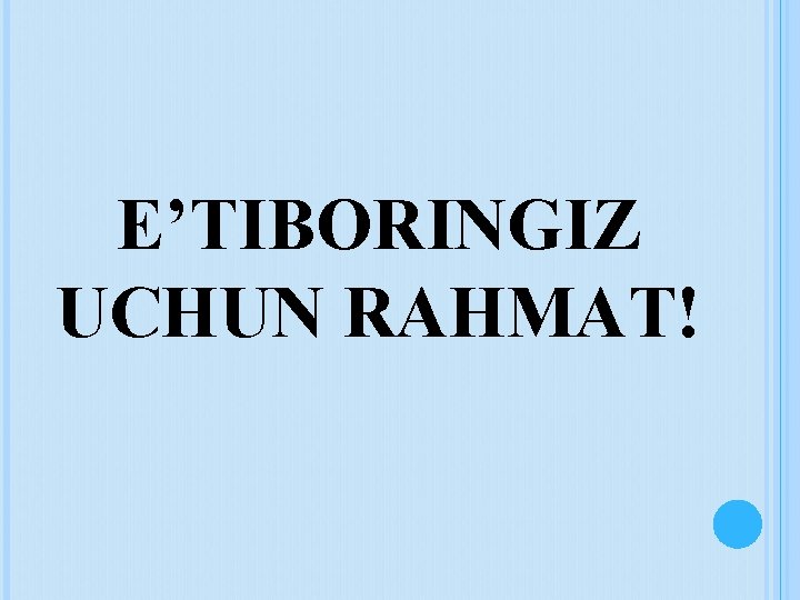 E’TIBORINGIZ UCHUN RAHMAT! 