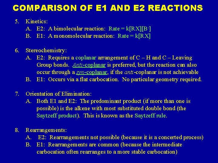 COMPARISON OF E 1 AND E 2 REACTIONS 5. Kinetics: A. E 2: A