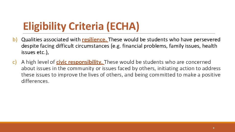 Eligibility Criteria (ECHA) b) Qualities associated with resilience. These would be students who have