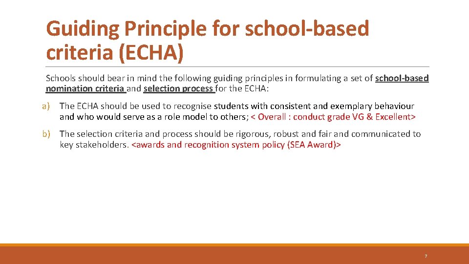 Guiding Principle for school-based criteria (ECHA) Schools should bear in mind the following guiding