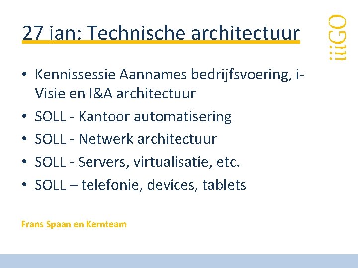  • Kennissessie Aannames bedrijfsvoering, i. Visie en I&A architectuur • SOLL - Kantoor