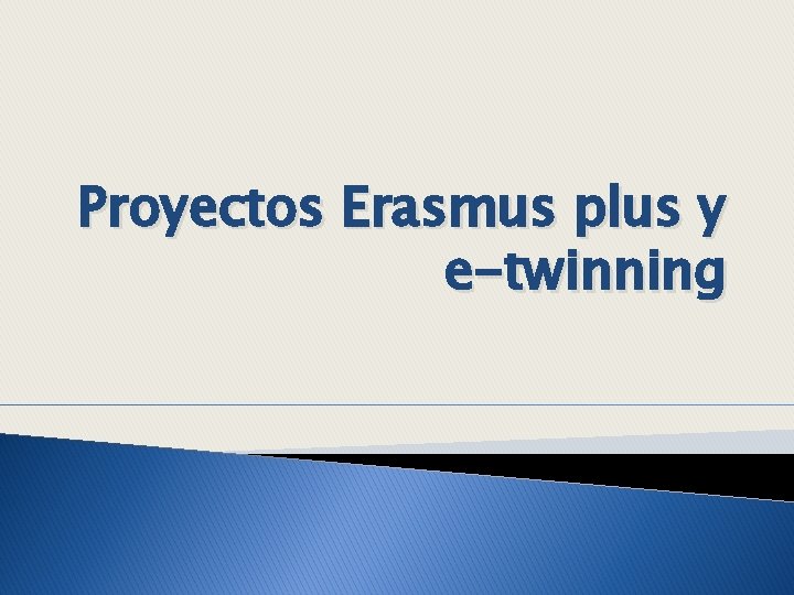 Proyectos Erasmus plus y e-twinning 