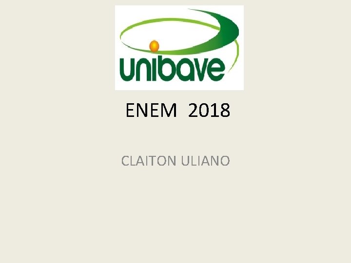 ENEM 2018 CLAITON ULIANO ENEM 2018 CLAITON ULIANO
