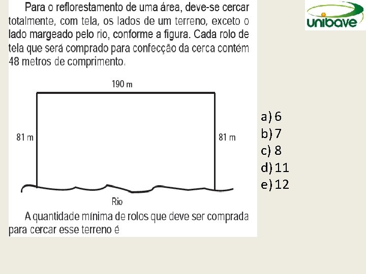 a) 6 b) 7 c) 8 d) 11 e) 12 a) 6 b) 7 c) 8 d) 11 e) 12