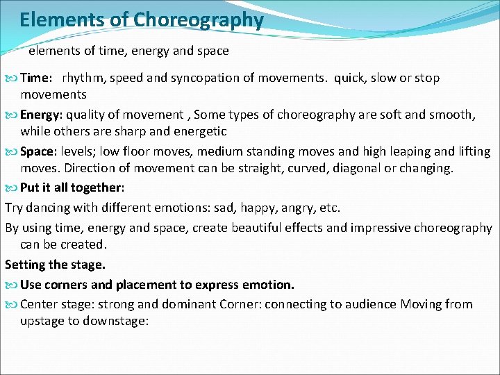 Elements of Choreography elements of time, energy and space Time: rhythm, speed and syncopation