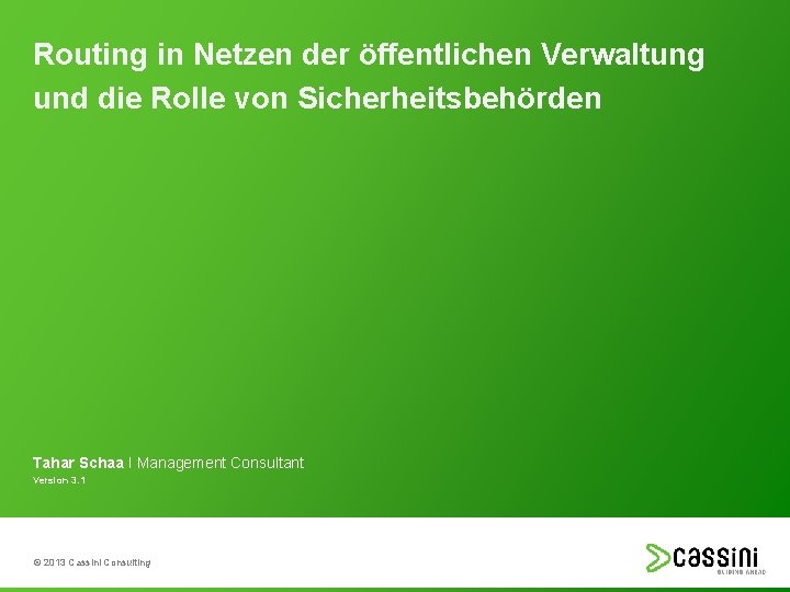 Routing in Netzen der öffentlichen Verwaltung und die Rolle von Sicherheitsbehörden Tahar Schaa I