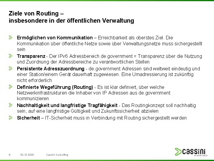 Ziele von Routing – insbesondere in der öffentlichen Verwaltung Ermöglichen von Kommunikation – Erreichbarkeit