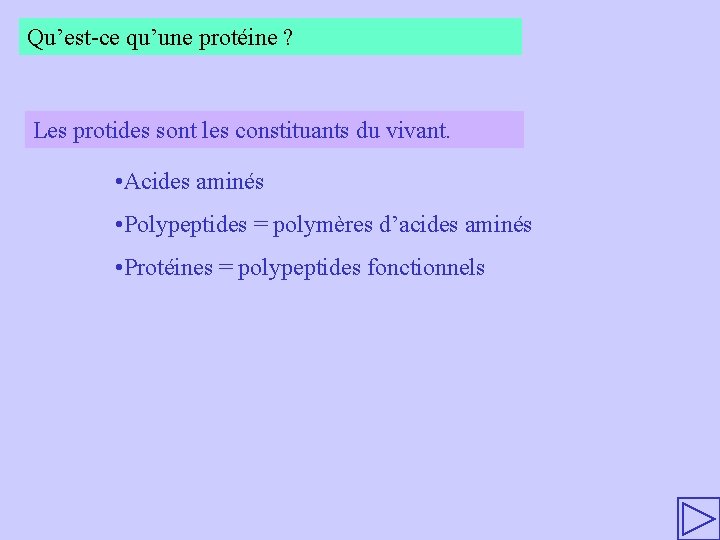 Qu’est-ce qu’une protéine ? Les protides sont les constituants du vivant. • Acides aminés