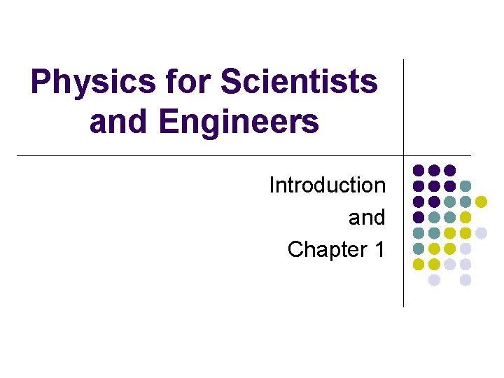 Physics for Scientists and Engineers Introduction and Chapter