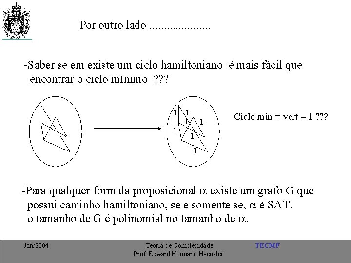 Por outro lado. . . . . -Saber se em existe um ciclo hamiltoniano