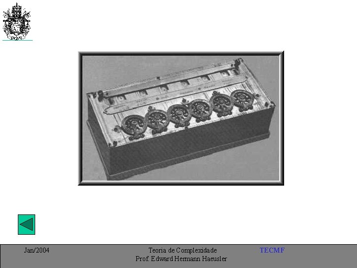Jan/2004 Teoria de Complexidade Prof. Edward Hermann Haeusler TECMF 