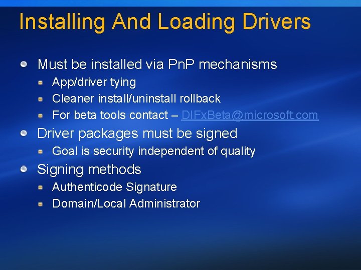 Installing And Loading Drivers Must be installed via Pn. P mechanisms App/driver tying Cleaner