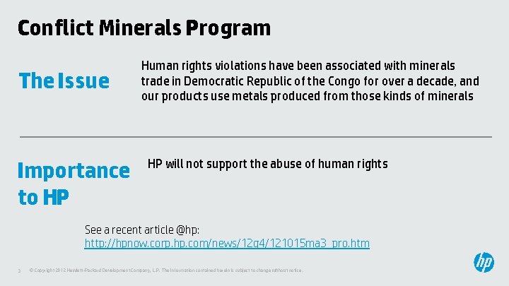 Conflict Minerals Program The Issue Importance to HP Human rights violations have been associated