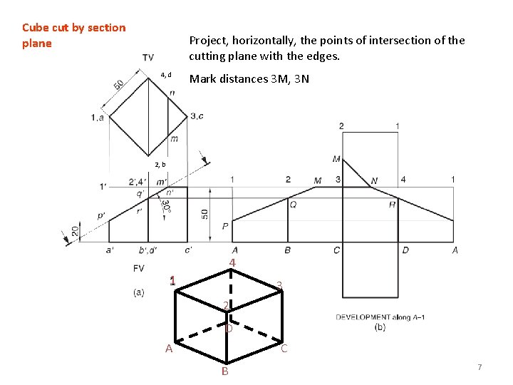 Cube cut by section plane Project, horizontally, the points of intersection of the cutting Cube cut by section plane Project, horizontally, the points of intersection of the cutting